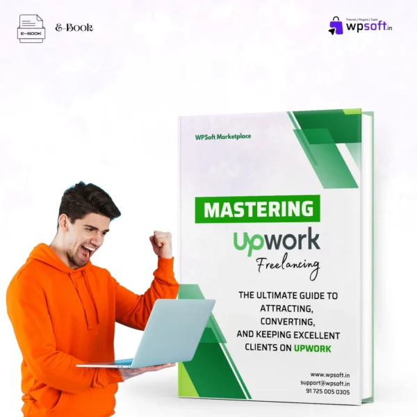 Mastering Upwork: The Ultimate Guide to Freelance Success